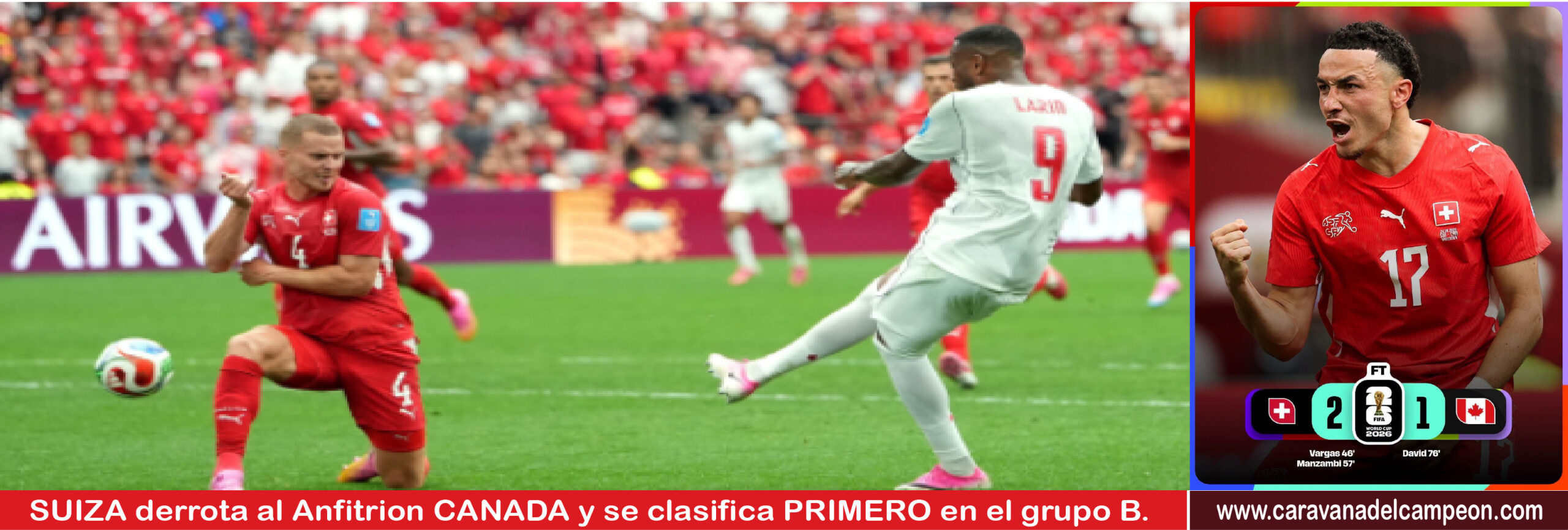 Suiza VS Canada 3era. fecha Grupo B Copa Mundial 2026