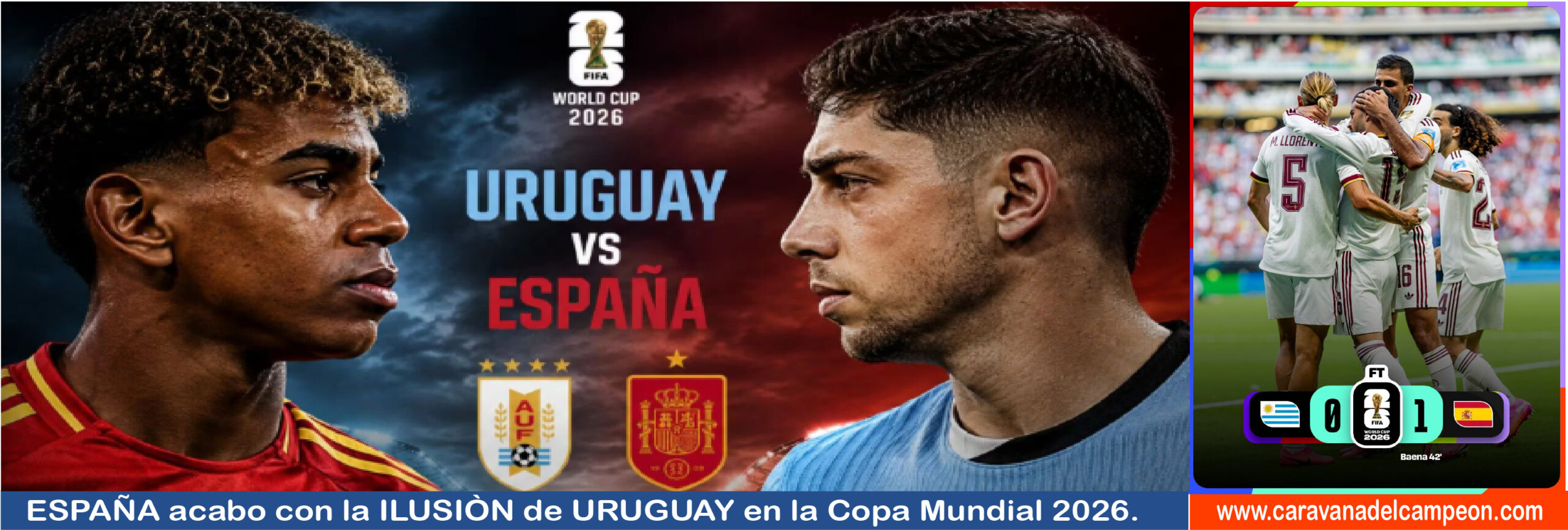 Uruguay VS España 3era. Fecha Grupo H Copa Mundial 2026