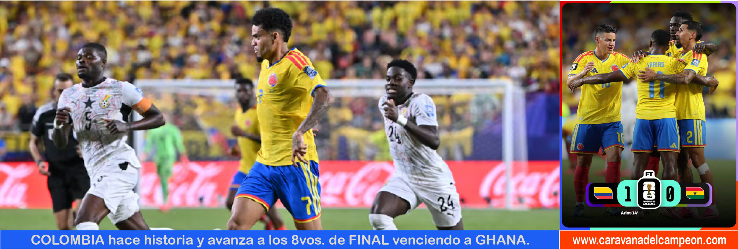 Ghana VS Colombia 32avos. de Final Copa Mundial 2026